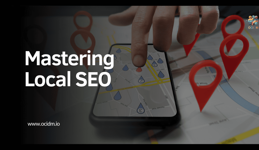 Mastering Local SEO: A Beginner’s Guide