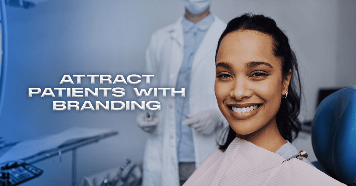 Smiling person in dental chair, dentist in background. Text reads: “Perfectly Position Your Dental Practice to Attract Patients with Branding. OCIDM,io Branding and Digital marketing Hamilton, Toronto, Oakville, Mississauga brand positioning