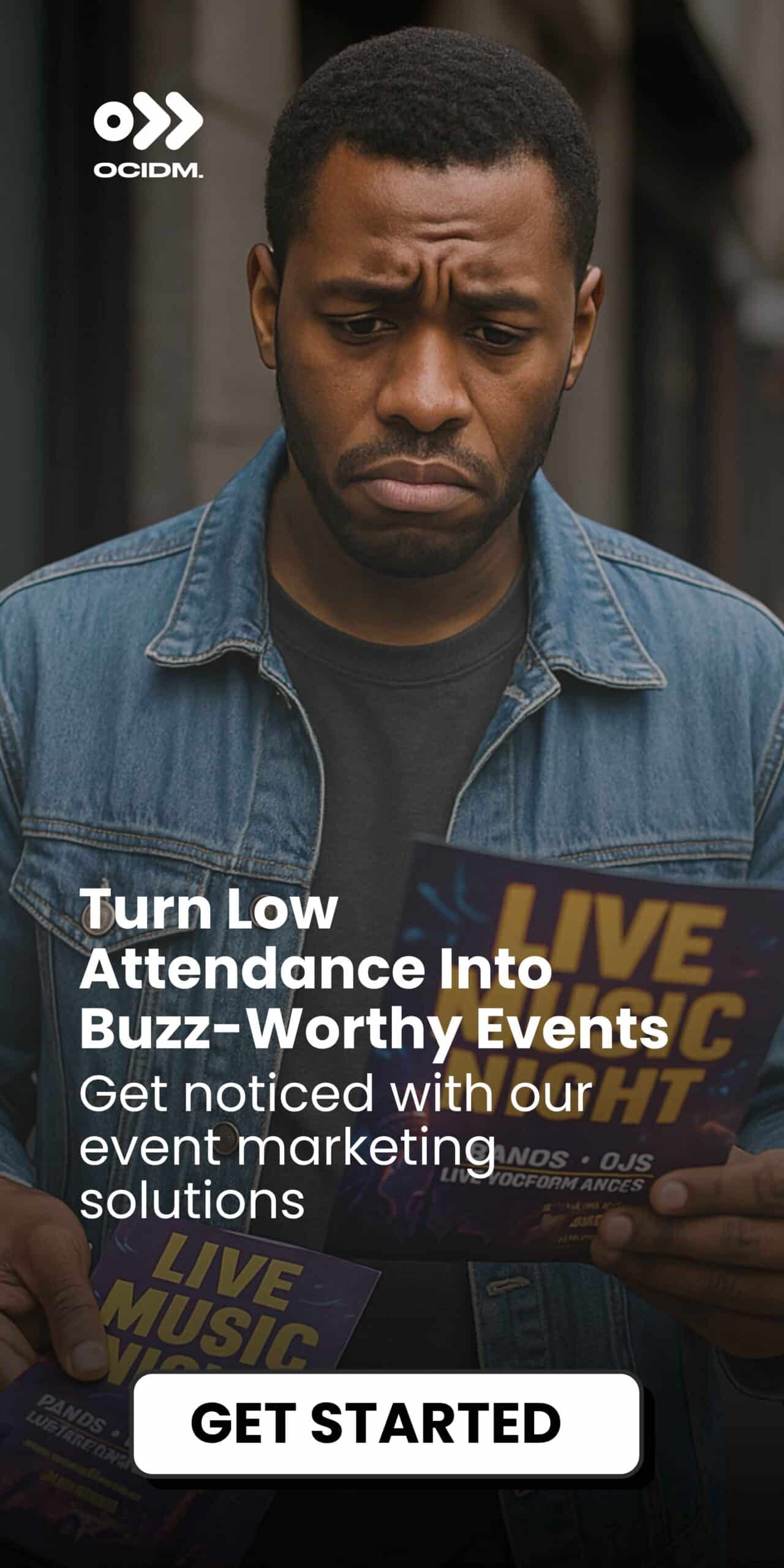 A man with a concerned expression looks at event flyers. Text overlay promotes event marketing solutions to increase attendance, with a "Get Started" button. OCIDM,io Branding and Digital marketing Hamilton, Toronto, Oakville, Mississauga
